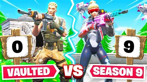 VAULTED Weapons vs SEASON 9 For LOOT (Fortnite) - YouTube