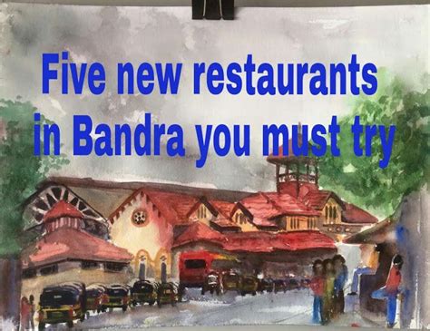 New Bandra Restaurants you should try to visit in the future