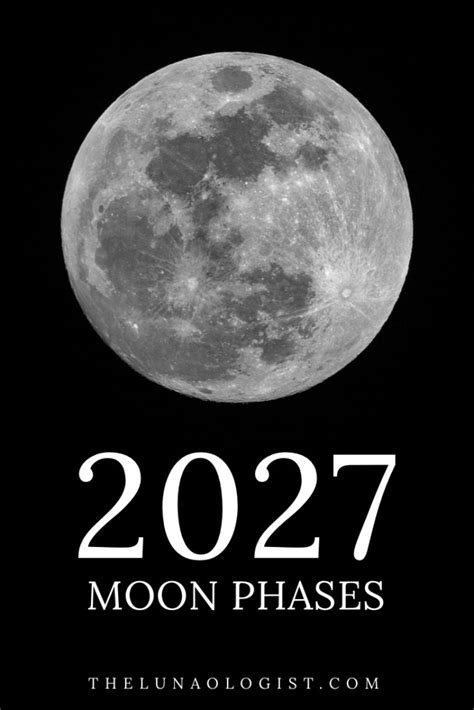 2027 Moon Phases: Lunar Phases Calendar for 2027 ⋆ The Lunaologist