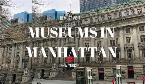 10 MUST VISIT MUSEUMS IN MANHATTAN NEW YORK - PINNING DESTINATIONS