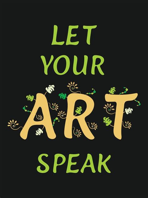 let your art speak with artistic art word with floral and leaves illustrations typography design ...