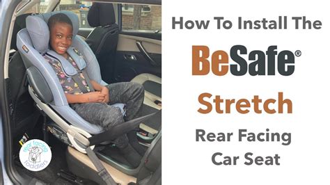 How To Install The BeSafe Stretch Extended Rear Facing Car Seat - YouTube