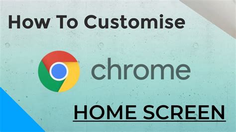 How to Customize Google Chrome Home Screen Personalize Your Web Browser - YouTube