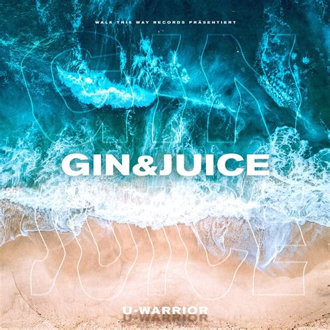 Gin & Juice - Single》- U-WARRIOR的专辑 - Apple Music