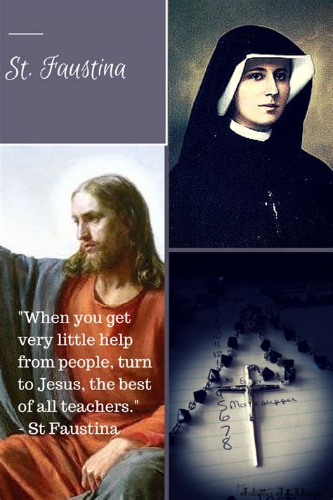 St. Faustina, Catholic saint, Jesus is the best teacher quote | Catholic prayers, Divine mercy ...