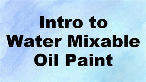 how to paint with water mixable oil paint - introduction to water mixabl... Face Oil Painting ...