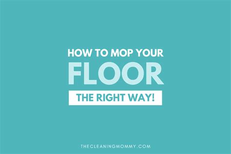 How to Mop A Floor (Avoid Common Mopping Mistakes) - The Cleaning Mommy