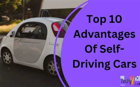 Top 10 Advantages Of Self-Driving Cars - Techyv.com