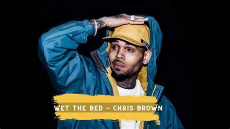 Wet The Bed - Chris Brown - YouTube