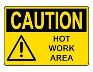 Amazon.com : OSHA CAUTION Hot Work Area Sign OCE-3875 Process Hazards : Business And Store Signs ...