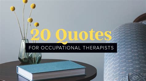 20 Occupational Therapy Quotes — OT Potential