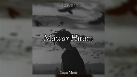 Tipe-X - Mawar Hitam [Cover] DupaMusic - YouTube Music