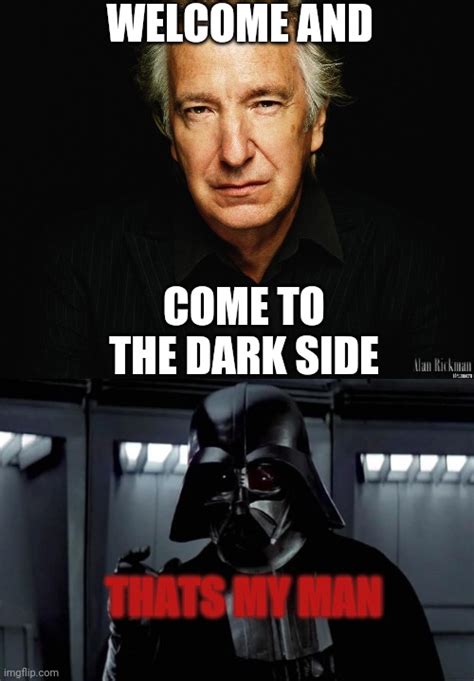 Alan rickman and darth vader - Imgflip