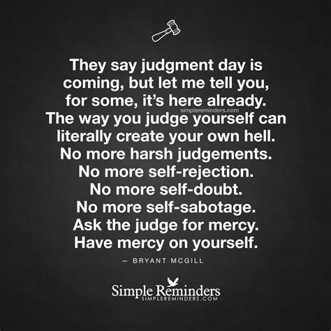 "Judgment day is coming" by Bryant McGill | Simple sayings, Thought ...