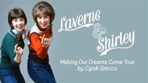 Laverne & Shirley Theme Song - Making Our Dreams Come True, by Cyndi ...