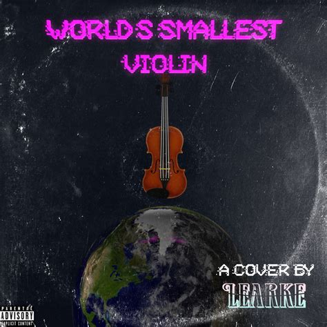 BPM and key for World's Smallest Violin by Learke | Tempo for World's Smallest Violin | SongBPM ...