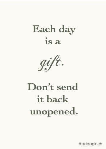 Each day is a gift | Inspirational words, Words quotes, Words