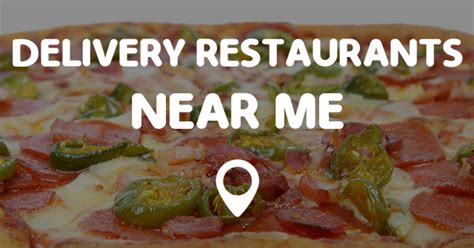 DELIVERY RESTAURANTS NEAR ME - Points Near Me