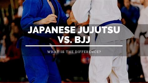 Japanese Jujutsu vs. Brazilian Jiu-Jitsu: What's The Difference ...