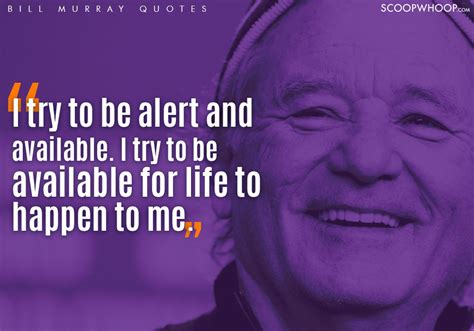 26 Bill Murray Quotes That Are A Quirky Guide To The Freaky Journey ...