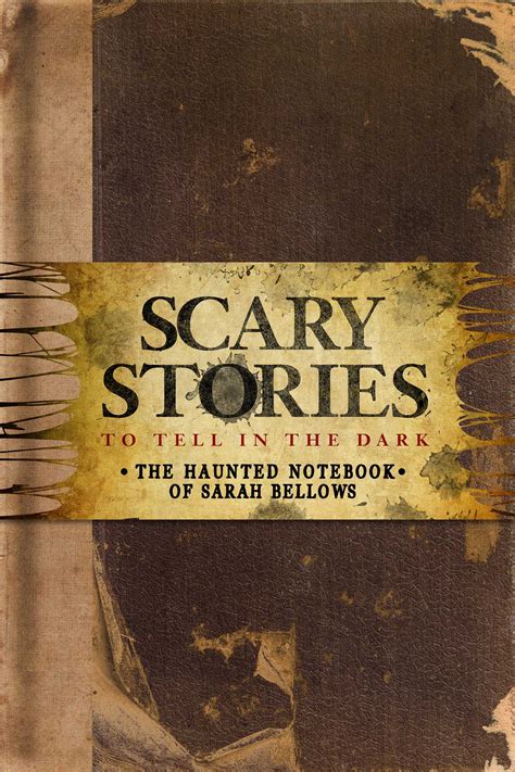 Scary Stories to Tell in the Dark: The Haunted Notebook of Sarah ...