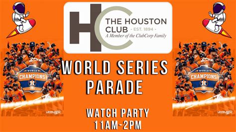 Astros World Series Parade 2022 – VIP Watch Party Houston Club ...