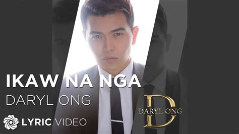 Ikaw Na Nga - Daryl Ong (Lyrics) Chords - Chordify