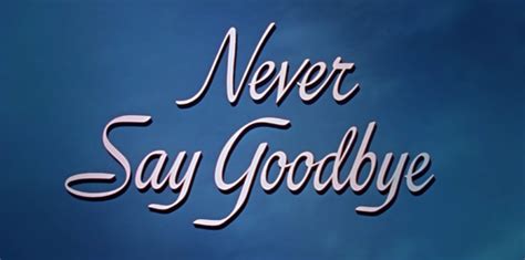 Never Say Goodbye - Rock Hudson