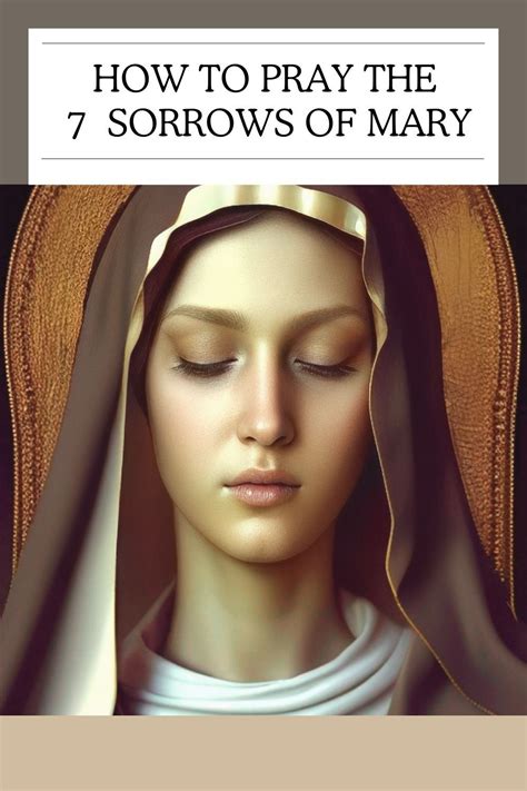 Pray the Seven Sorrows of Mary Full Guide | Prayers to mary, Catholic prayer for healing, 7 ...