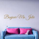 Hello Beautiful in French Bonjour Ma Jolie Wall Quotes Decal | VWAQ