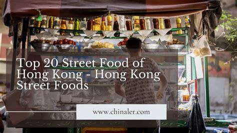 Top 20 Street Food in Hong Kong, China - Hong Kong Street Foods