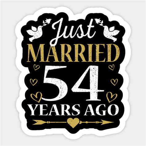 Just Married 54 Years Ago Anniversary Gift - 54th Wedding Anniversary ...