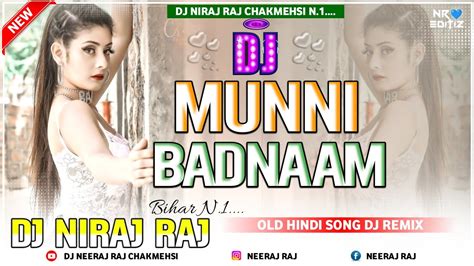 Munni Badnaam Hui Darling Tere Liye | Old Hindi Song Dj Remix | Hard Dholki Mix | Dj Niraj ...