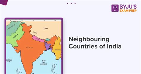 Neighbouring Countries of India and their Capitals, Map, List