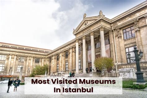 Top 11 Museums to Visit in Istanbul