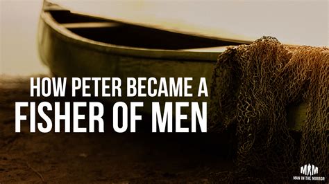 How Peter Became a Fisher of Men – Man in the Mirror