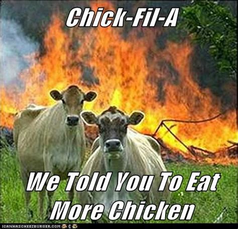 Chick-Fil-A We Told You To Eat More Chicken - Cheezburger - Funny Memes ...