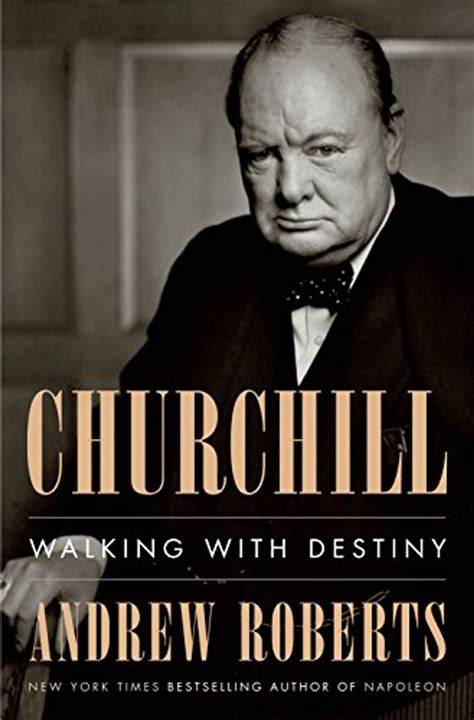 Churchill: Walking with Destiny - Andrew Roberts - 9781101980996 ...