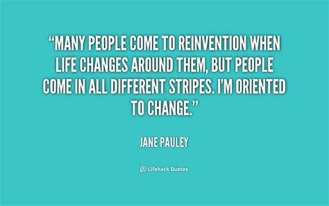 Quotes about Reinvention (64 quotes)