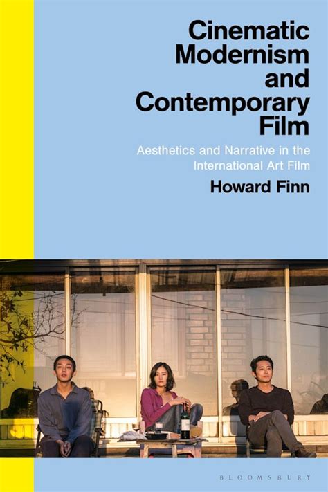 Cinematic Modernism and Contemporary Film: Aesthetics and Narrative in ...