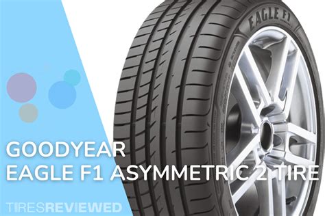 Goodyear Eagle F1 Asymmetric 2 Tire Review - Tires Reviewed