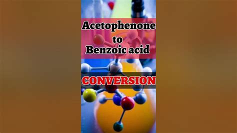 Acetophenone To Benzoic Acid CONVERSION/Organic tricks #shorts - YouTube