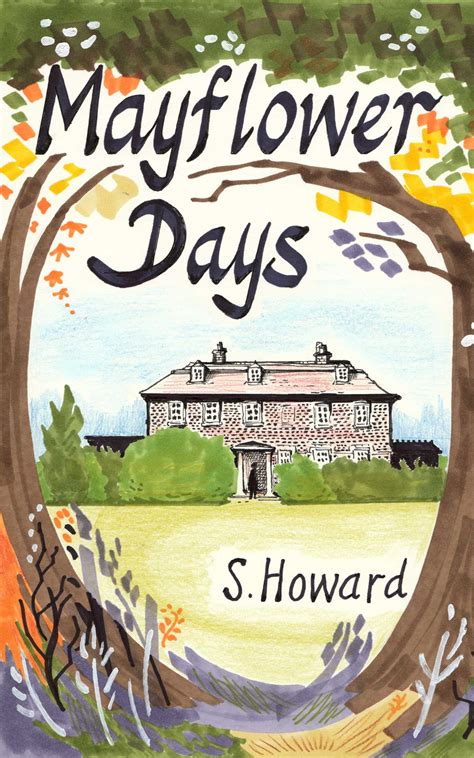 Mayflower Days (The Mayflower Trilogy, #1) by S. Howard | Goodreads