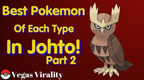 Best Pokémon Of Each Type In Johto Part 2! - YouTube