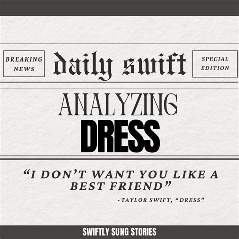 "I Don't Want You Like a Best Friend": Deciphering "Dress" by Taylor ...