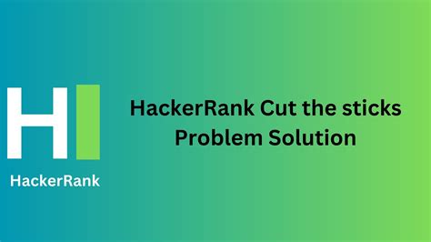 HackerRank Cut the sticks Problem Solution - TheCScience