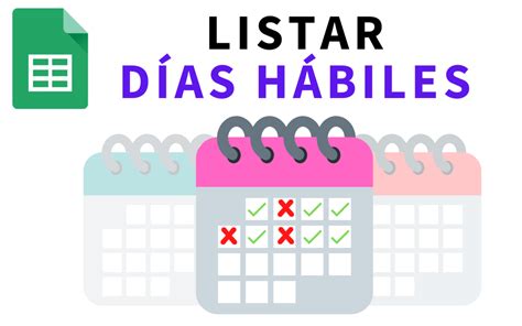 Listar días hábiles entre dos fechas en Google Sheets - Tesel