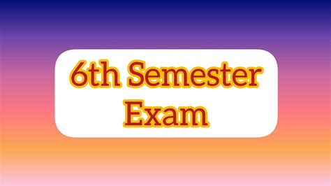 6th Semester Exam - YouTube