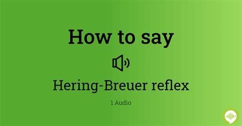 How to pronounce Hering-Breuer reflex | HowToPronounce.com