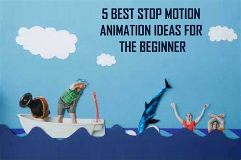 Cute Stop Motion Ideas – Telegraph